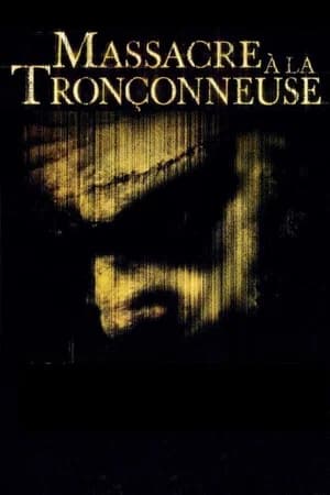 Massacre à la tronçonneuse