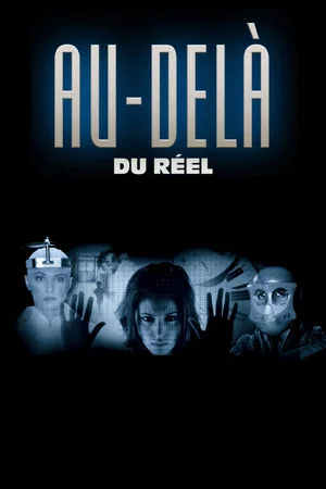 Au-delà du réel : L'aventure continue